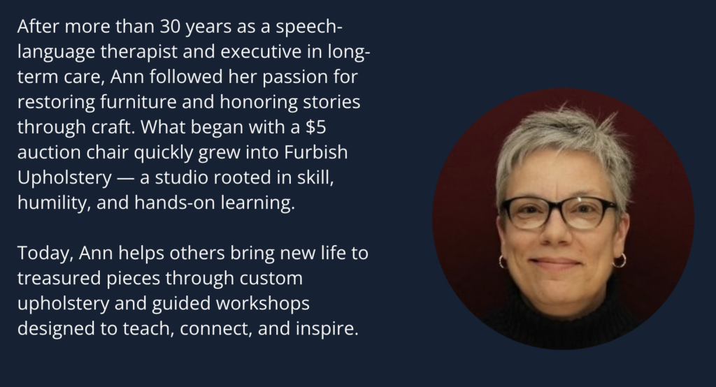 Portrait of Ann Irwin, owner of Furbish Upholstery, a custom upholstery business offering workshops and restoration services.
